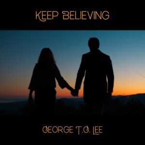 KEEP BELIEVING